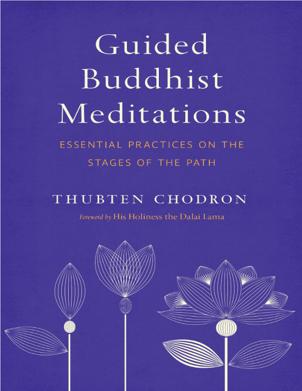 Guided Buddhist Meditations: Essential Practices on the Stages of the Path